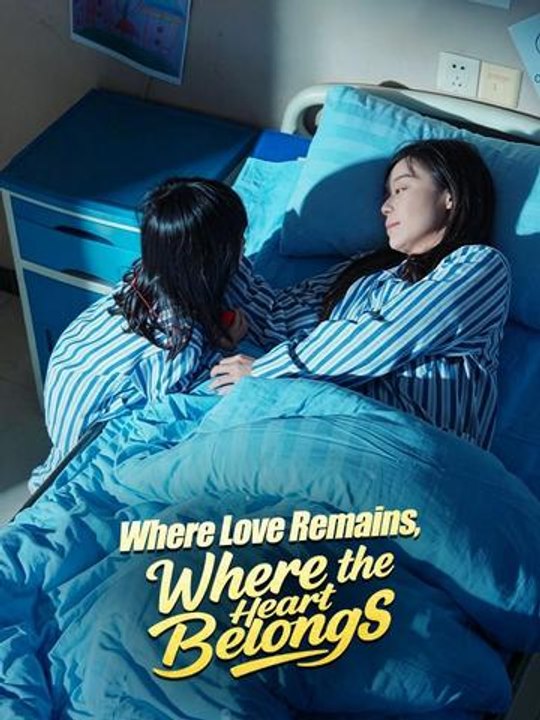 Where Love Remains, Where the Heart Belongs Drama