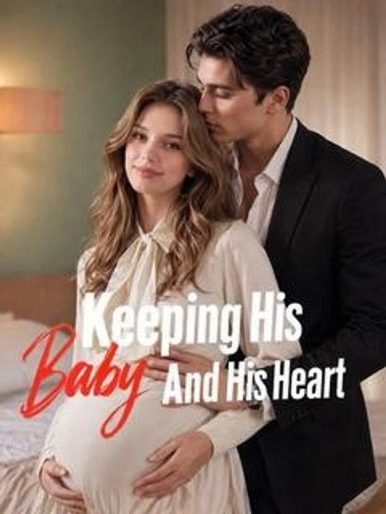 Keeping His Heart and His Baby full movie 2026