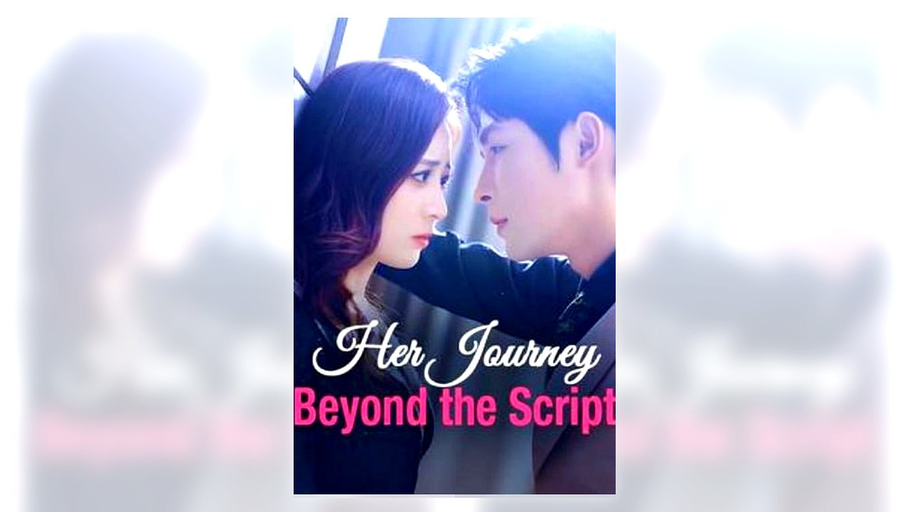 Her Journey Beyond The Script full movie