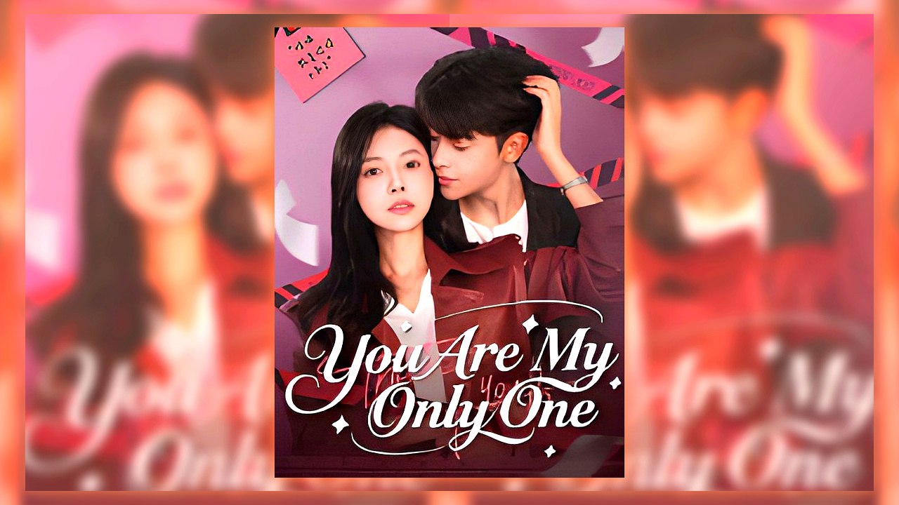 You Are My Only One | Watch Free