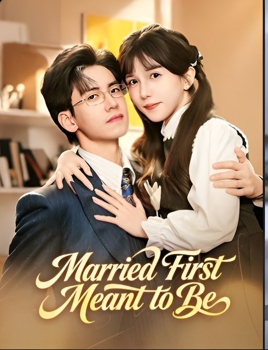 Married First Meant to Be
