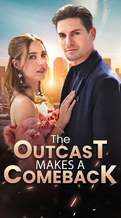 The Outcast Makes a Comeback - Full HD English Sub