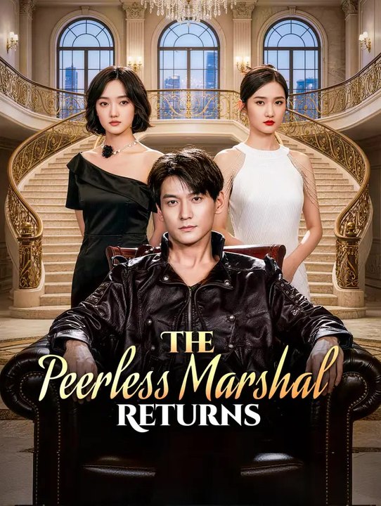 The Peerless Marshal Returns | Serie Completa | Short Drama Español