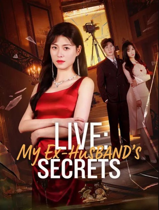 Live My Ex-Husband's Secrets Chinese Drama - English Sub