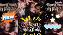 Knocked Up by My Ex's Alpha Daddy❤️‍🔥 Hot Movie💥 [Eng Sub] 🔥