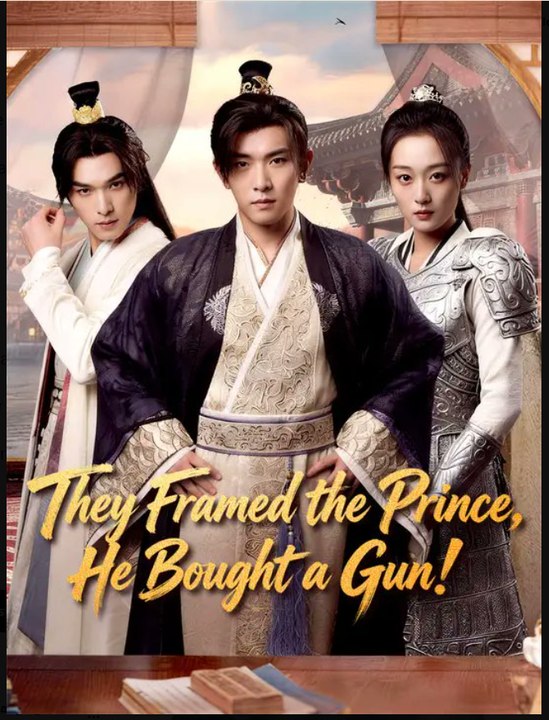 They Framed the Prince He Bought a Gun- Full Drama Movie English Sub