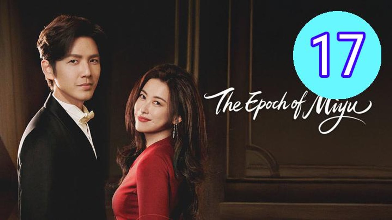 The Epoch of Miyu Episode 17 Engsub