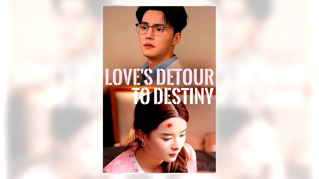 Love’s Detour to Destiny full movie