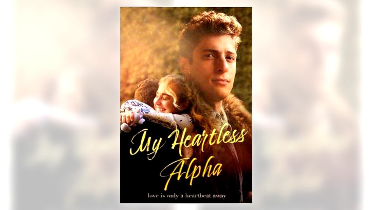 My Heartless Alpha full movie