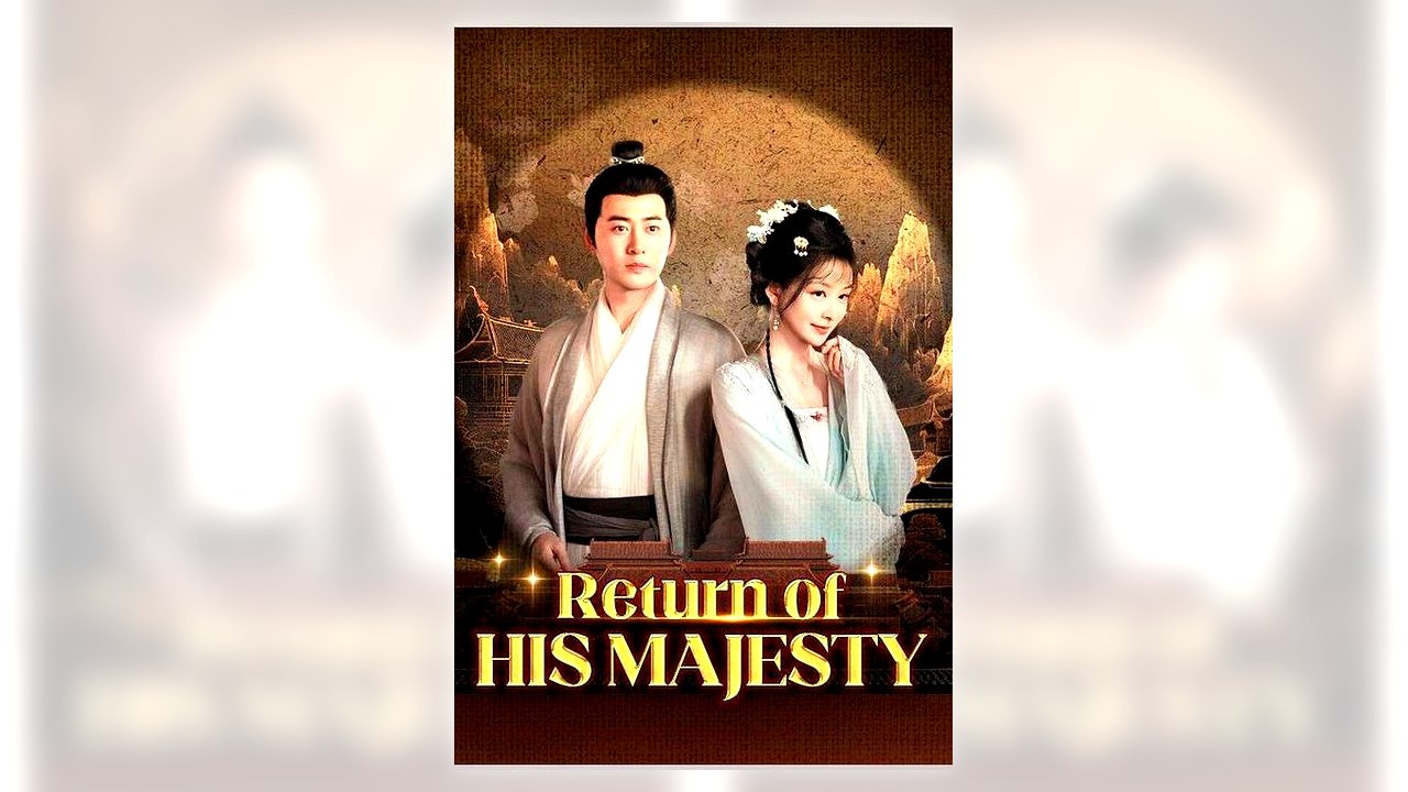 Return of His Majesty full movie