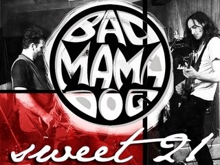 BAD MAMA DOG "Sweet 21" - PARIS May 2008