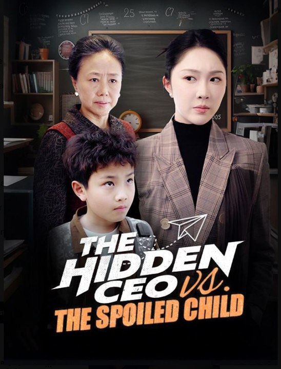The Hidden CEO vs The Spoiled Child Drama Movies English Sub