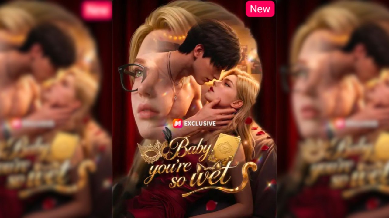 Baby, you're so wet Full Movie