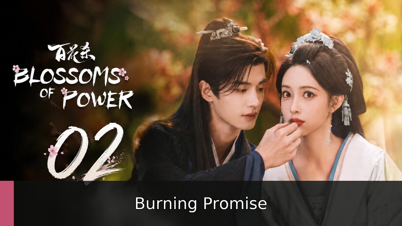 Blossoms of Power Episode 2 #englishsub #fullfilm🎥🎥 | Burning Promise