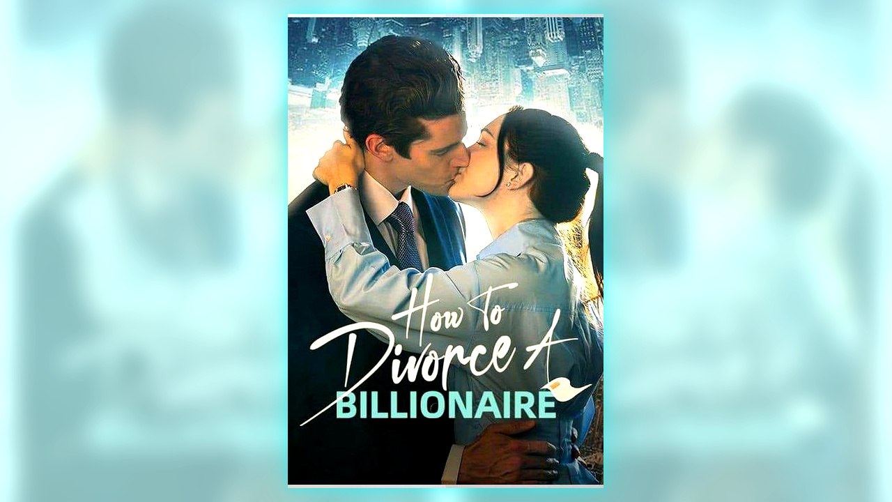 How to Divorce a Billionaire full short