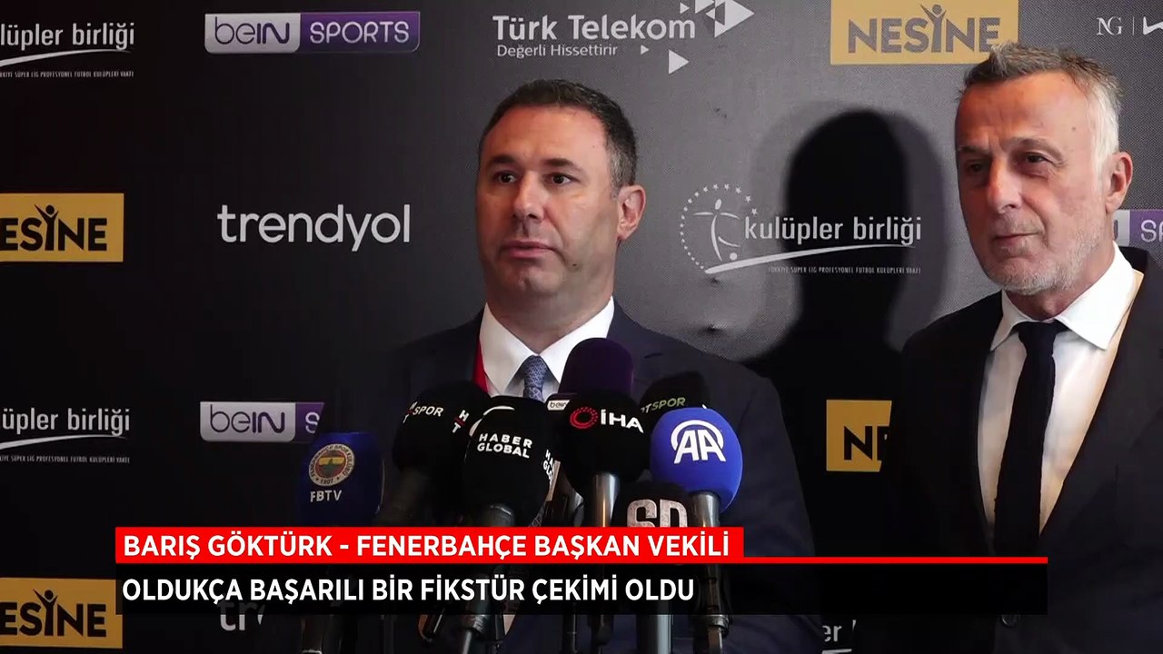 Fenerbahçe Başkan Vekili Barış Göktürk: Oldukça başarılı bir fikstür çekimi oldu