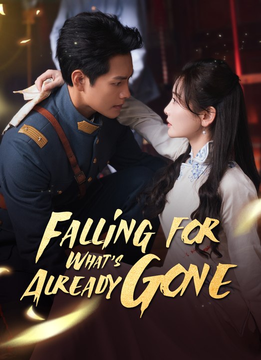 Falling for What’s Already Gone | Full 69 Eps SD Drama 2026