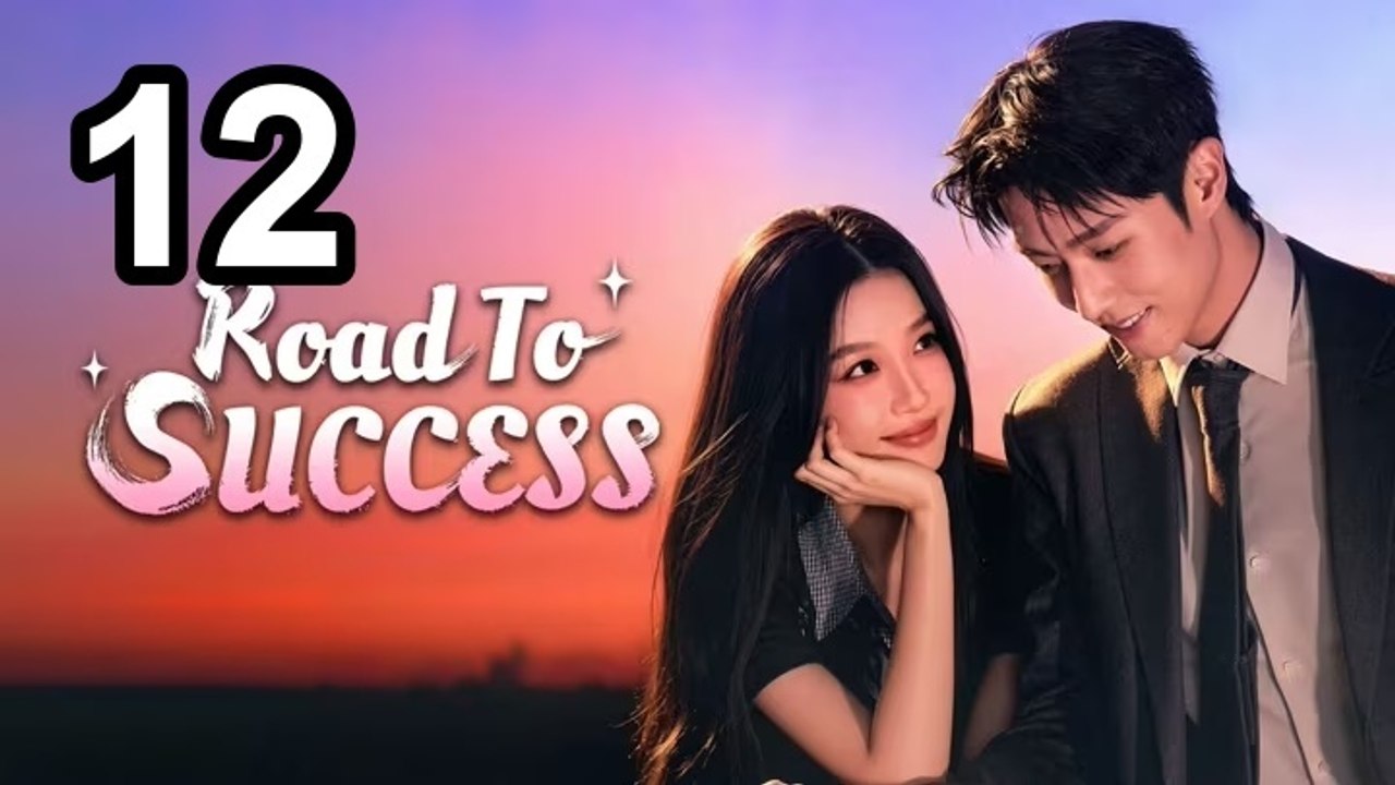 Road To Success (2026) - Episode 12 English Sub | Asian Drama TV