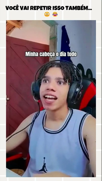 VOCÊ VAI REPETIR ISSO TAMBÉM...    😳 😂