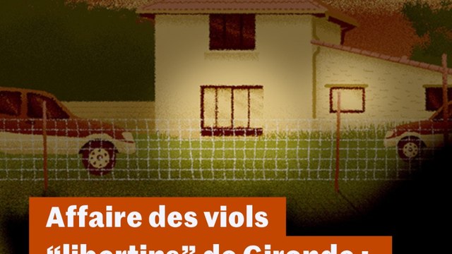 Affaire des viols libertins de Gironde : que s’est-il passé ? Comprendre en trois minutes