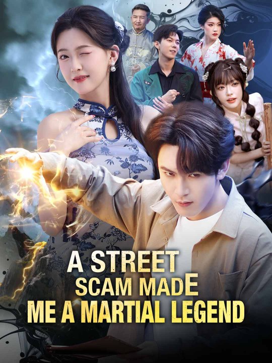 [Short Drama] A Street Scam Made Me a Martial Legend Eng sub Full movie