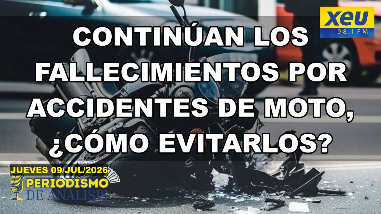 Continúan los fallecimientos por accidentes de moto, ¿cómo evitarlos? | Periodismo de Análisis