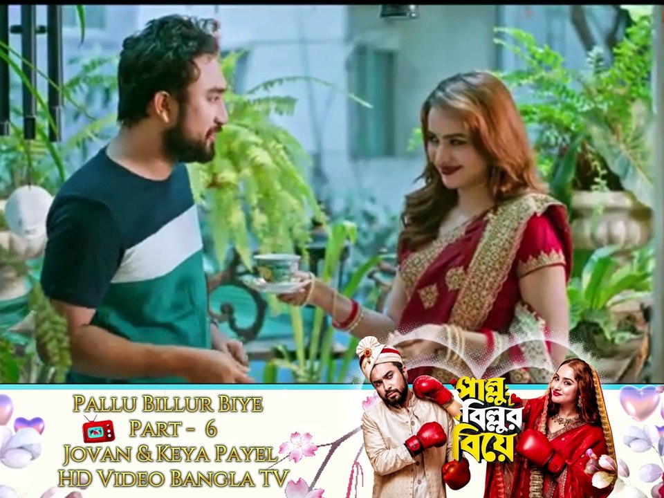 Pallu Billur Biye ❤️ | Part 6 | Jovan | Keya Payel | New Bangla Natok | HD Video Bangla TV