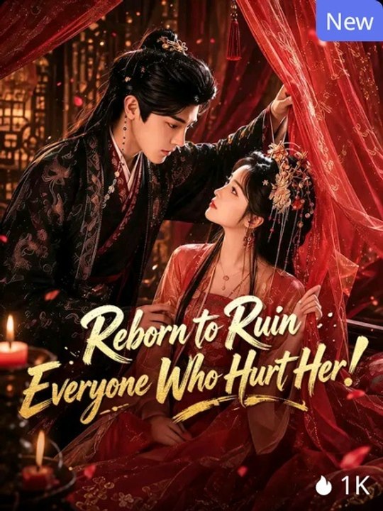 Reborn To Ruin Everyone Who Hurt Her! Series English Sub | Full Movie 2026 | Golden Cinema Studios