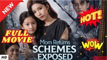 ❣️🍅💥 Mom Returns Schemes Exposed Full - English Sub