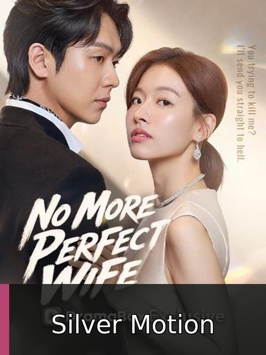 No More Perfect Wife Englishsubtitle Film🎉🎉 Silver Motion Episode DramaRush
