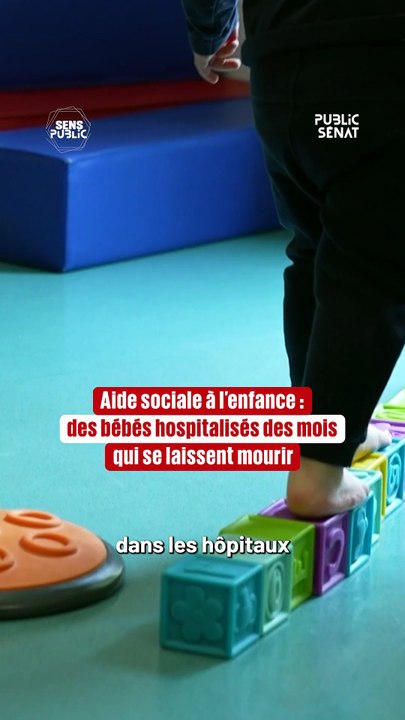 Aide sociale à l'enfance : des nourrissons qui se laissent mourir à l'hôpital