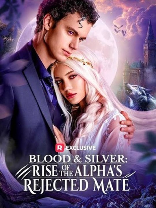 Blood & Silver- Rise of the Alpha's Rejected Mate