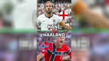 Harry Kane v Erling Haaland - Striking juggernauts collide