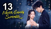Never-Ending Summer (2026) - Episode 13 English Sub | Asian Drama TV