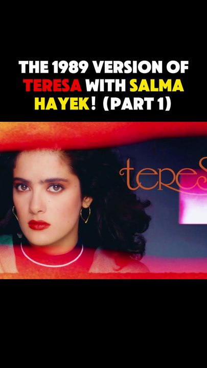 Everything About the 1989 Version of the Telenovela Teresa with SALMA HAYEK! (Part 1)