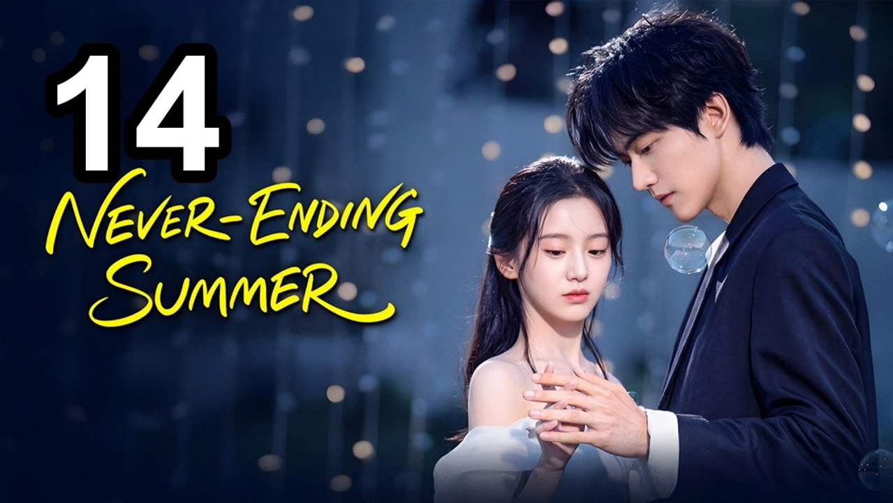 Never-Ending Summer (2026) - Episode 14 English Sub | NextAsia Series