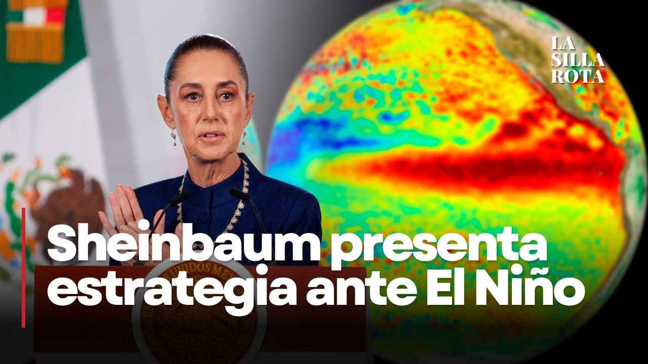 Sheinbaum anuncia plan por El Niño y defensa de mexicanos en Estados Unidos