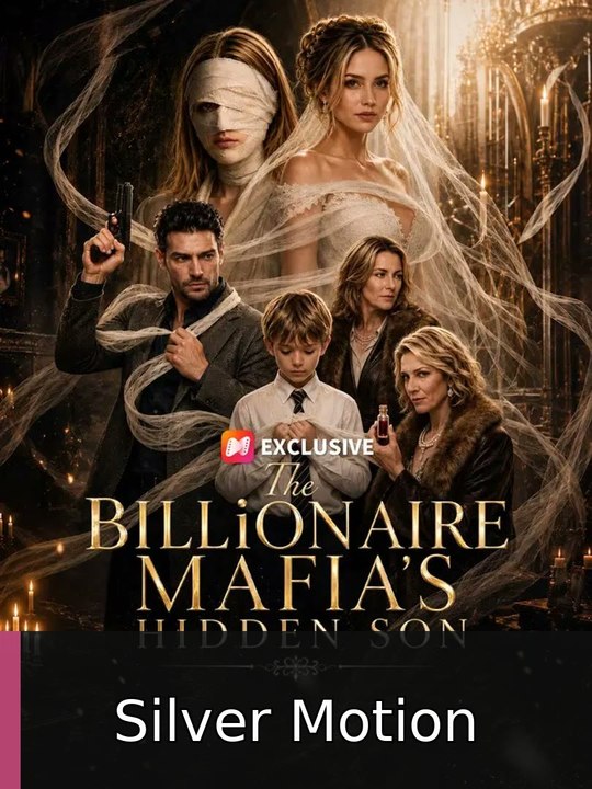 The Billionaire Mafia S Hidden Son Fullepisode Silver Motion - FULL MOVIE | 2026 Exclusive
