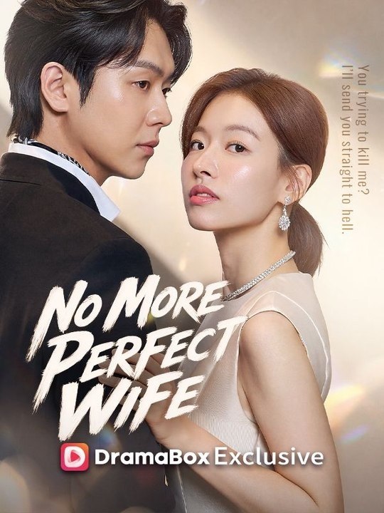 No More Perfect Wife Episode DramaRush