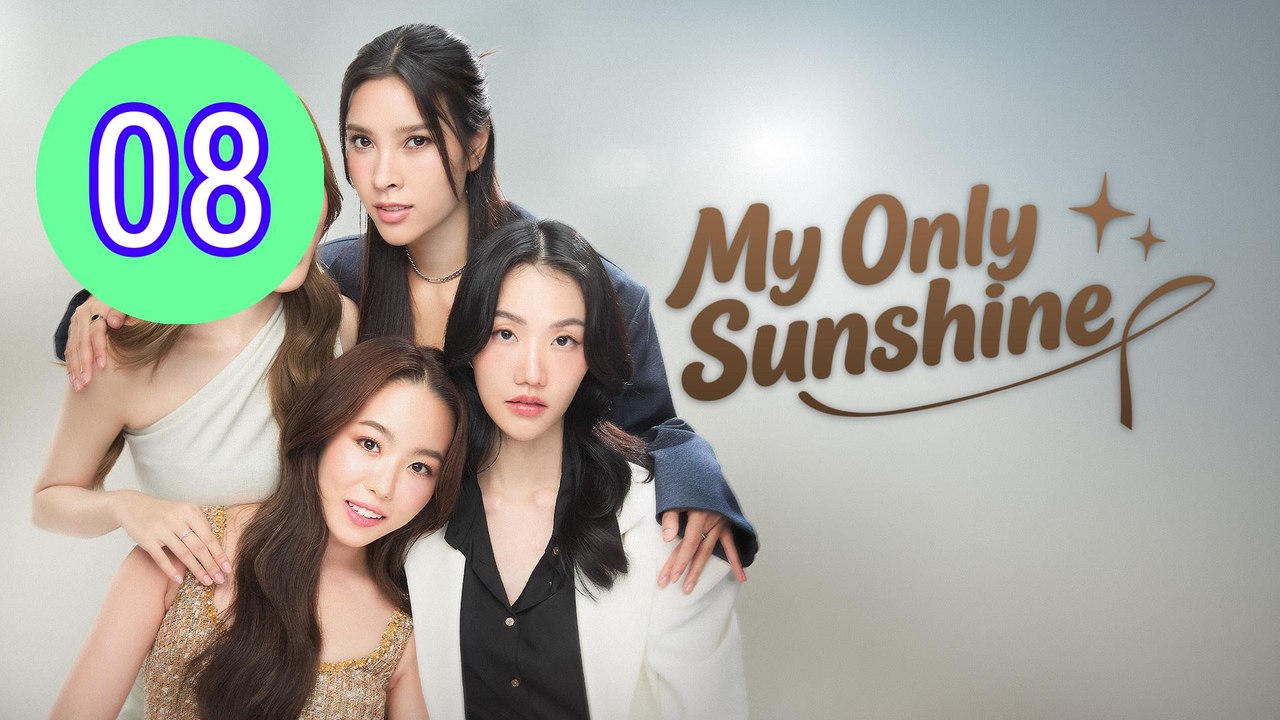 My Only Sunshine Episode 8 Engsub