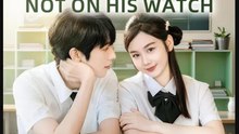 The Transfer Student's Move Not on His Watch Drama Movies English Sub