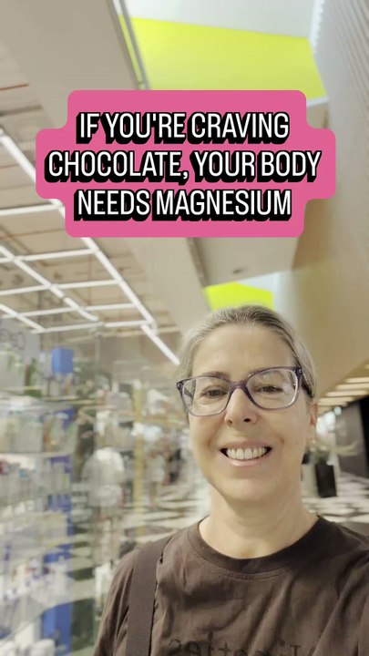 IF YOU'RE CRAVING CHOCOLATE, YOUR BODY NEEDS MAGNESIUM