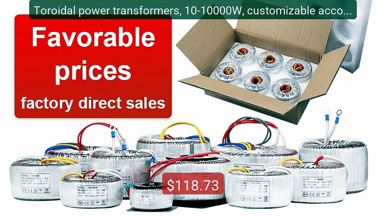 Toroidal power transformers, 10-10000W, customizable according... -- Best Buy 2026 | Great Quality!