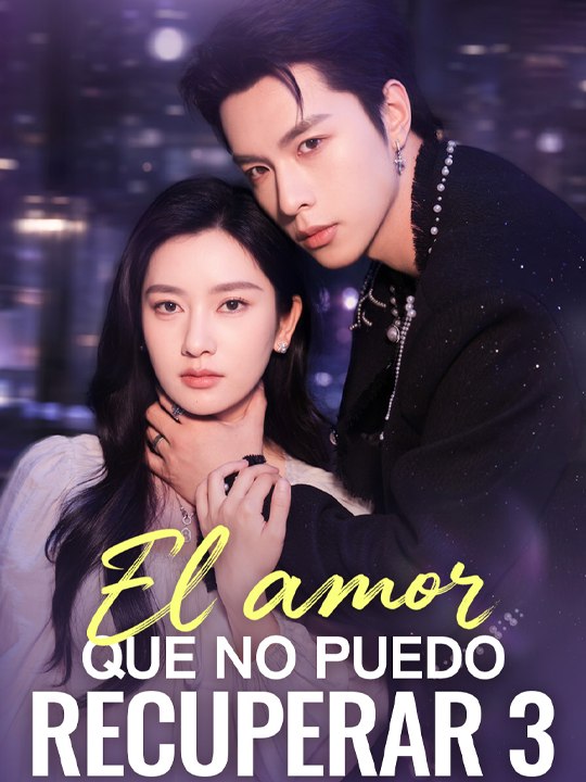 El amor que no puedo recuperar 3💗🔥 Completo
