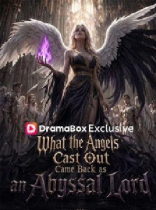What The Angels Cast Out Came Back As An Abyssal Lord English Sub | Full Movie 2026 | Drama Nova