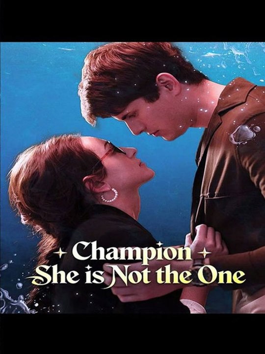 Champion, She is Not the One - Full - NEW -🔥🔥🔥FULL MOVIES ENGLISH SUB 2026