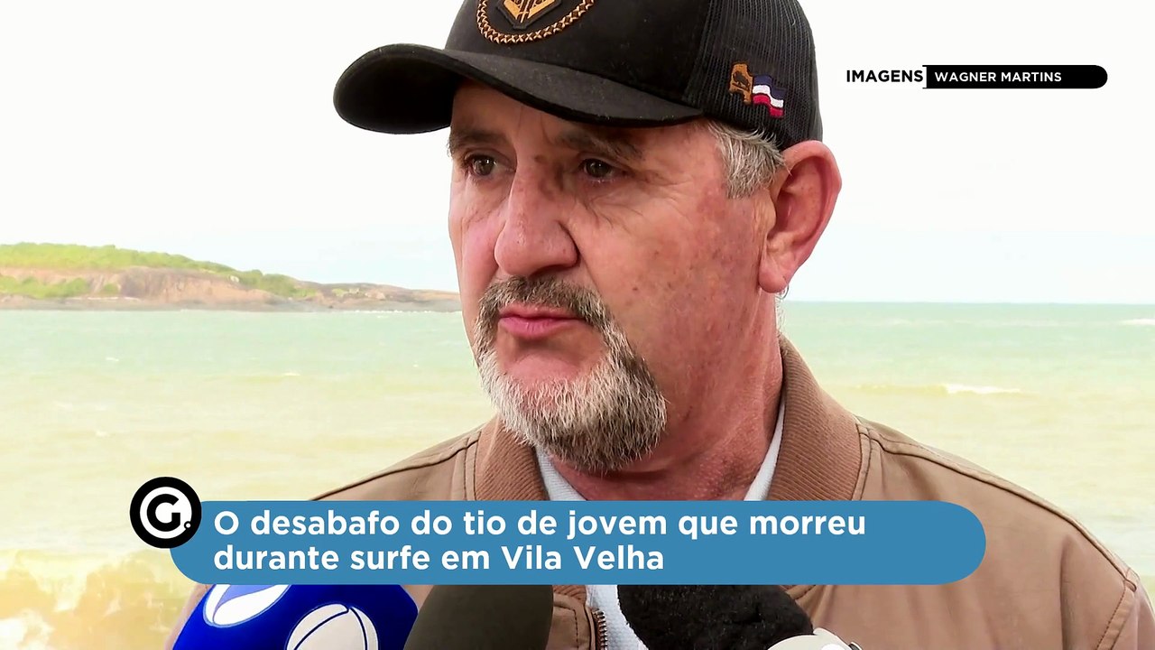 O desabafo do tio de jovem que morreu durante surfe em Vila Velha
