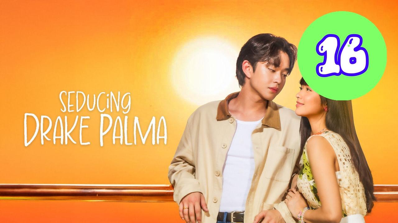 Seducing Drake Palma Episode 16 Engsub