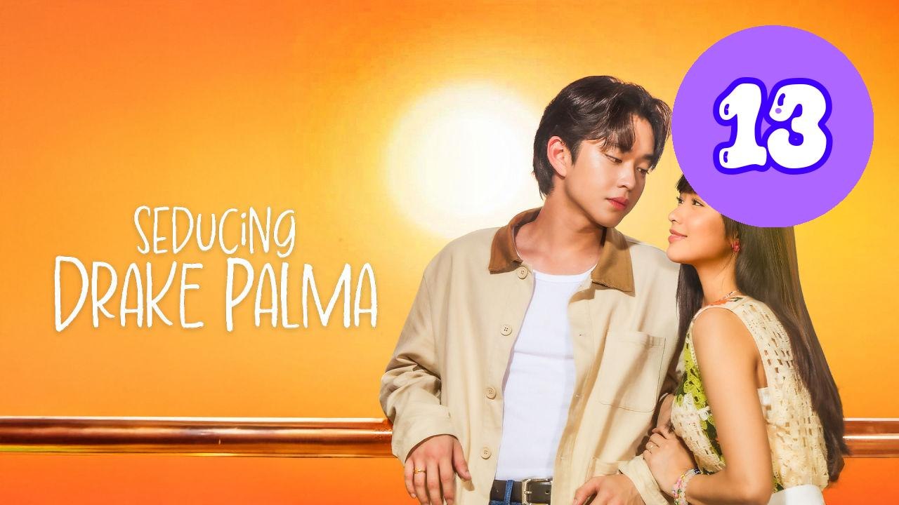 Seducing Drake Palma Episode 13 Engsub