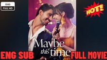 MAY BE THIS TIME - Drama FULL MOVIES ENGLISH SUB